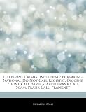 phone crime, including: phreaking, National Do Not Call Registry, Obscene Phone Call, Strip Search Prank Call Scam, Prank Call, Pranknet