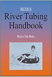 Reyn's River Tubing Handbook