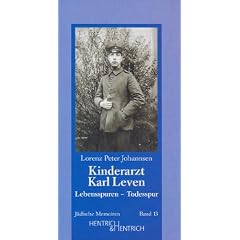 Kinderarzt Karl Leven: Lebensspuren - Todesspur