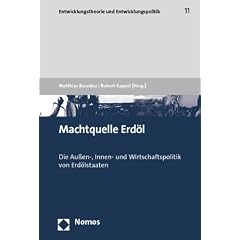 Machtquelle Erd�l: Die Au�en-, Innen- und Wirtschaftspolitik von Erd�lstaaten
