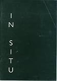 In situ : installation + sited work : David Hillarby, Louice Lusby Taylor, Robert Montgomery, Jonathan Rabagliati, Lucy Scott, Jane Fawns Watt