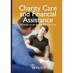 Charity Care and Financial Assistance: Strategies to Get It Right From the Start