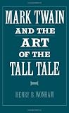 Mark Twain and the Art of the Tall Tale