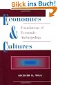 Economies and Cultures: Foundations of Economic Anthropology: Introduction to Economic Anthropology