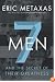 Seven Men: And the Secret of Their Greatness