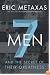 Seven Men: And the Secret of Their Greatness