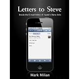 Letters to Steve: Inside the E-mail Inbox of Apple's Steve Jobs