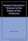 Tempest squadron : Yeoman in the Battle of the Ardennes