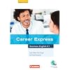 Career Express - Business English: C1 - Kursbuch mit H�r-CDs und Phrasebook: Mit Online-Lizenzcode: Europ�ischer Referenzrahmen: C1. Mit Online-Lizenzcode