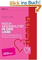 Hochsensibilit�t in der Liebe: Wie Ihre Empfindsamkeit die Partnerschaft bereichern kann