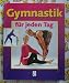 Third Party New : Gymnastik f&uuml;r jeden Tag