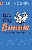 Bad dog Bonnie