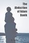 The Abduction of Adam Danik