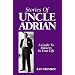 Stories of Uncle Adrian: A Guide to Mastery in Your Life