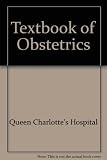 The Queen Charlotte's textbook of obstetrics