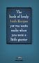 The Book of Luvely Irish Recipes yer ma useta make when you were a little (The Feckin' Collection)