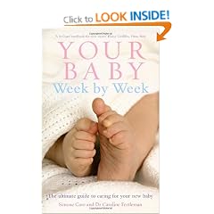 Your Baby Week By Week: The ultimate guide to caring for your new baby