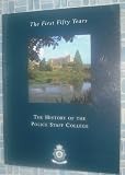 The first fifty years : the history of the Police Staff College