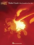 Nickel Creek - Why Should The Fire Die? (Transcribed Scores)