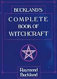 Buckland's Complete Book of Witchcraft