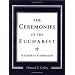 Ceremonies of the Eucharist: A guide to Celebration