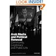 Arab Media Political Renewal Legitimacy