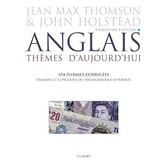 Anglais th�mes d'aujourd'hui : 474 phrases corrig�es, examens et concours de l'enseignement sup�rieur