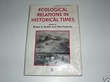 Ecological relations in historical times : human impact and adaptation