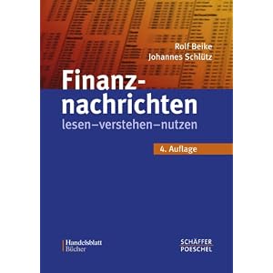 Finanznachrichten lesen - verstehen - nutzen: Ein Wegweiser durch Kursnotierungen und Marktberichte