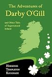 The Adventures of Darby OGill and Other Tales of Supernatural Ireland