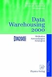 Data Warehousing 2000. Methoden, Anwendungen, Strategien