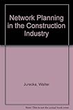 Network planning in the construction industry