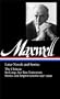 William Maxwell: Later Novels and Stories [LIAM WILLIAM MAXWELL]