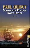 Schwarze Flagge Rote Segel - Paul Quincy