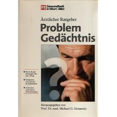 �rztlicher Ratgeber. Problem Ged�chtnis (Gesundheit in Wort & Bild)