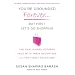 You're Grounded Forever...But First, Let's Go Shopping: The Challenges Mothers Face with Their Daughters and Ten Timely Solutions