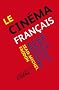 LE CIN�MA FRAN�AIS de la Nouvelle vague � nos jours