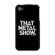 That Metal Show: Logo iPhone&reg; Case (4G) - Black
