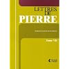 Lettres de Pierre, tome 7