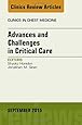 Advances and Challenges in Critical Care, An Issue of Clinics in Chest Medicine, 1e (The Clinics: Internal Medicine)