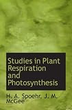 Studies in Plant Respiration and Photosynthesis