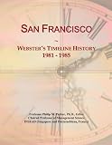 San Francisco: Websters Timeline History, 1981 - 1985