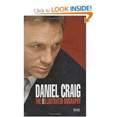 Daniel Craig: The Illustrated Biography