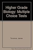 Higher grade biology. Multiple choice tests