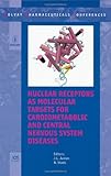 Nuclear receptors as molecular targets for cardiometabolic and central nervous system diseases