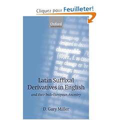 Latin Suffixal Derivatives in English: and Their Indo-European Ancestry