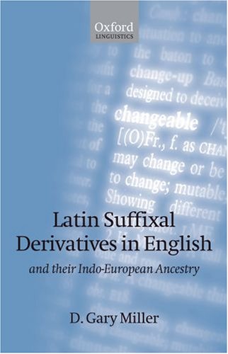 Latin Suffixal Derivatives in English: and Their Indo-European