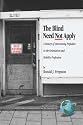 The Blind Need Not Apply: A History of Overcoming Prejudice in the Orientation and Mobility Profession (Critical Concerns in Blindness)