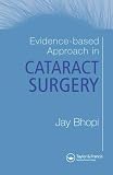 Evidence-based Approach in Cataract Surgery