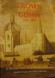 Crown and gown 1495-1995 : an illustrated history of the University of Aberdeen